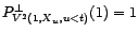 $ 1\in V^2(1,X_u,u<t)$