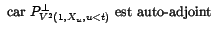 $\displaystyle \langle P^\bot_{V^2(1,X_u,u<t)}(X_s),X_t\rangle$