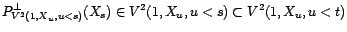 $\displaystyle \langle P^\bot_{V^2(1,X_u,u<s)}(X_s),X_t\rangle$
