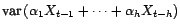 $\displaystyle \mathop{\hbox{\upshape {var}}}\nolimits \left(P^\bot_{V^2(1,X_{t-1},\ldots,X_{t-h})}(X_t)\right)$