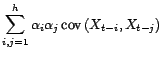 $\displaystyle \mathop{\hbox{\upshape {var}}}\nolimits \left({\alpha}_1X_{t-1}+\cdots+{\alpha}_hX_{t-h}\right)$