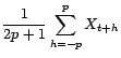 $\displaystyle \frac{1}{2p+1}\sum_{h=-p}^pX_{t+h}$