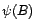 $ {\varphi}(B)$