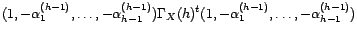 $\displaystyle \mathop{\hbox{\upshape {var}}}\nolimits (X_{t+h}-{\alpha}_1^{(h-1)}X_{t+h-1}-\cdots-{\alpha}^{(h-1)}_{h-1}X_{t+1})$