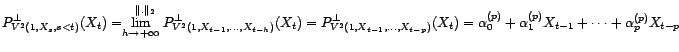 $\displaystyle P^\bot_{V^2(1,X_{t-1},\ldots,X_{t-h-1})}\in V^2(1,X_{t-1},\ldots,X_{t-h})$