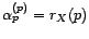 $ ({\alpha}_1^{(p)},\ldots,{\alpha}_p^{(p)})$