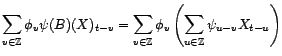$\displaystyle {\phi}(B)({\psi}(B)(X))_t$