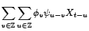 $\displaystyle \sum_{v\in{\mathbb{Z}}}{\phi}_v{\psi}(B)(X)_{t-v}=\sum_{v\in{\mathbb{Z}}}{\phi}_v\left(\sum_{u\in{\mathbb{Z}}}{\psi}_{u-v}X_{t-u}\right)$