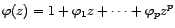 $ {\phi}(B)=\sum_{u=1}^{+\infty}{\alpha}^uB^{-u}$