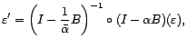 $ X=(I+\frac{1}{\bar\alpha}B)({\varepsilon}')$